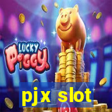 pjx slot