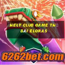 Hely Club Game Thẻ Bài Eloras