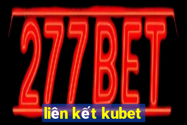 liên kết kubet