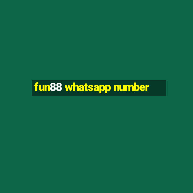 fun88 whatsapp number