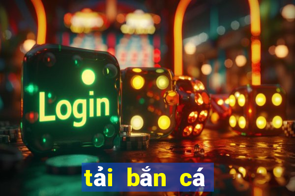 tải bắn cá tây du ký