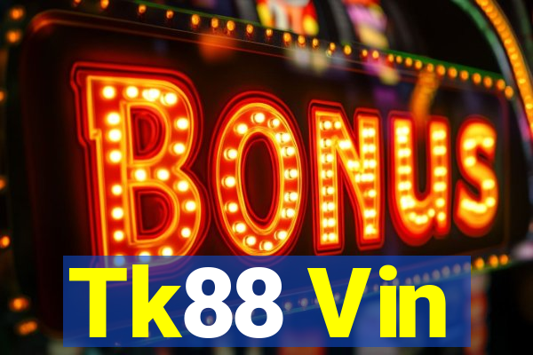 Tk88 Vin