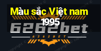 Màu sắc Việt nam 1995