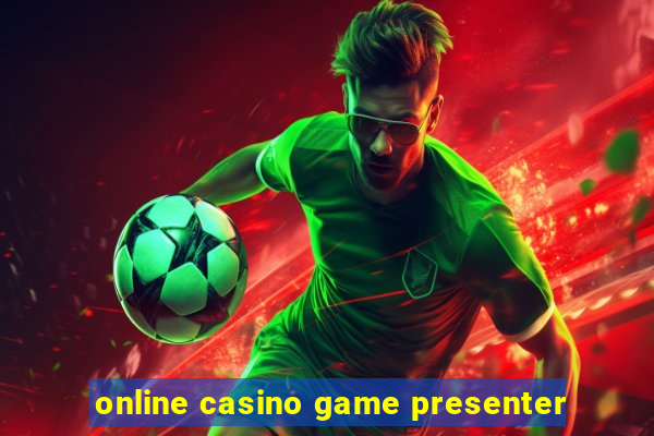 online casino game presenter