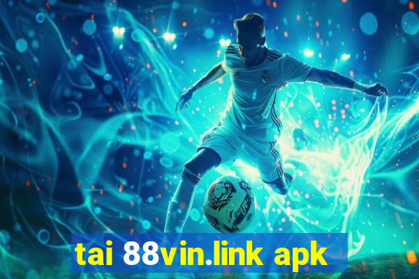 tai 88vin.link apk