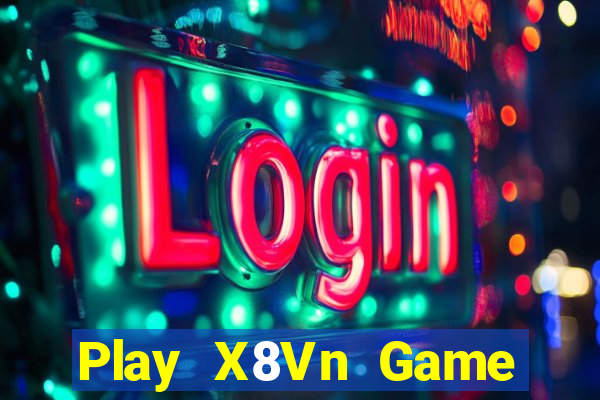 Play X8Vn Game Bài Vàng