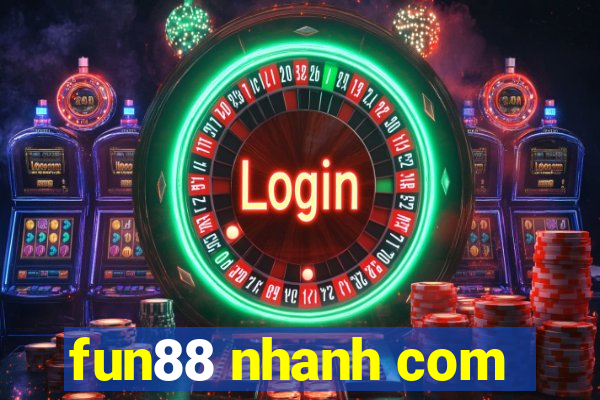 fun88 nhanh com