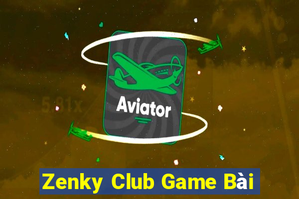 Zenky Club Game Bài