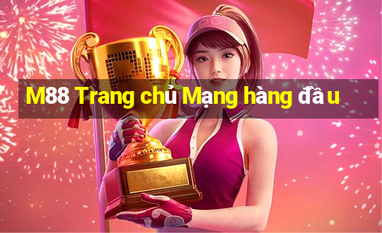 M88 Trang chủ Mạng hàng đầu