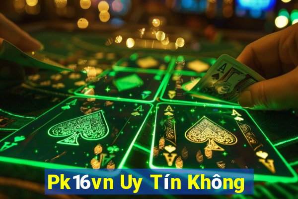 Pk16vn Uy Tín Không