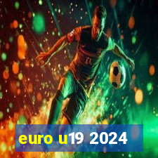 euro u19 2024