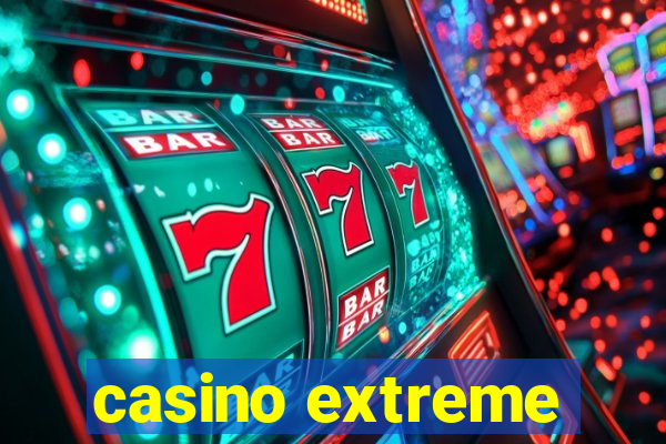 casino extreme