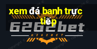 xem đá banh trực tiếp