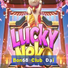 Bon68 Club Đại Lý Cấp 1 Game Bài