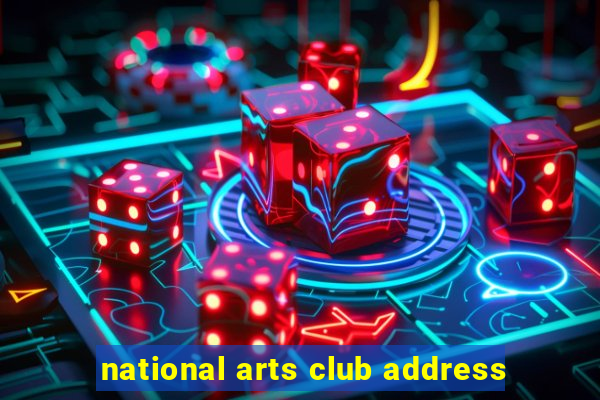 national arts club address