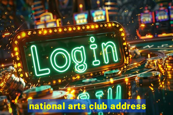 national arts club address