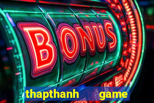 thapthanh   game bài online