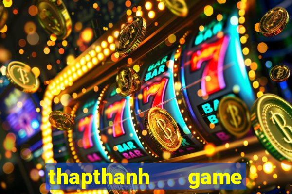 thapthanh   game bài online