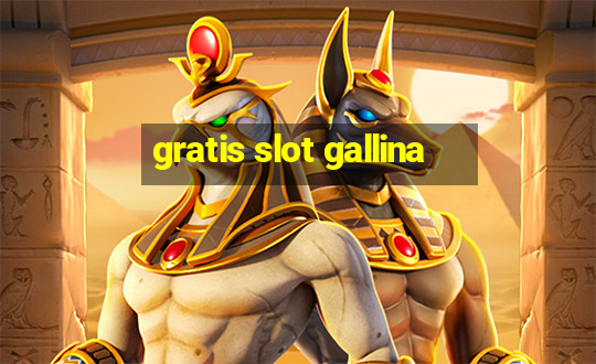 gratis slot gallina