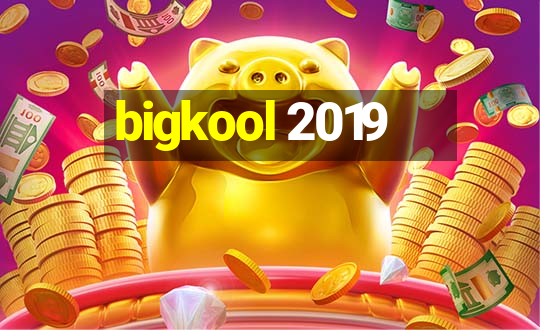 bigkool 2019