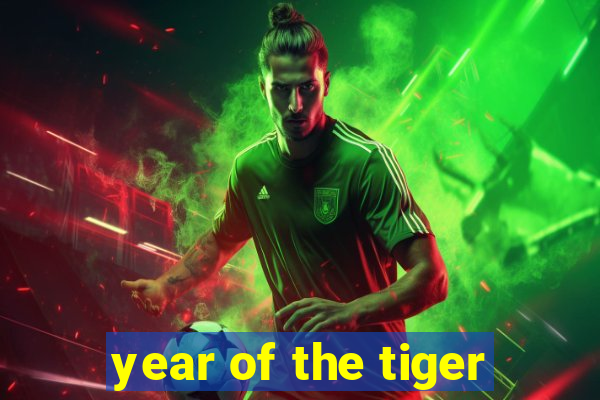 year of the tiger