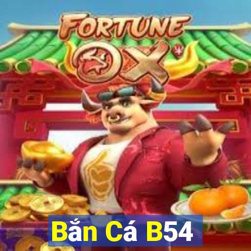 Bắn Cá B54