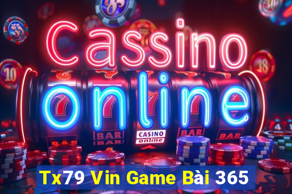 Tx79 Vin Game Bài 365