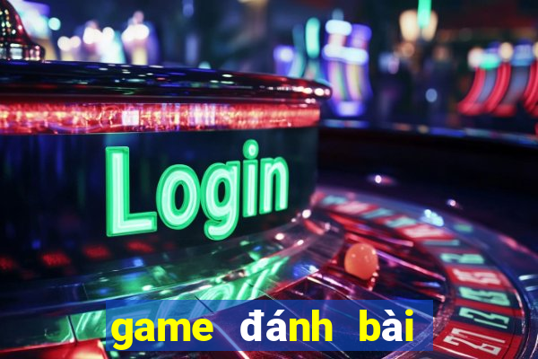 game đánh bài của tín dubai