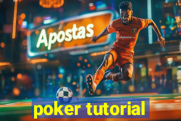 poker tutorial