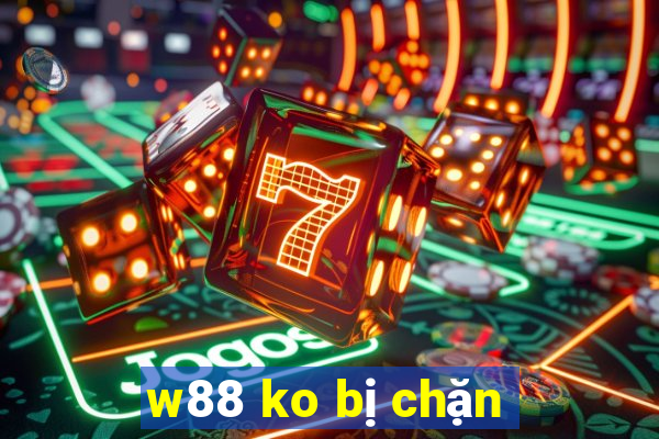 w88 ko bị chặn