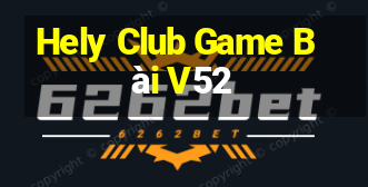 Hely Club Game Bài V52