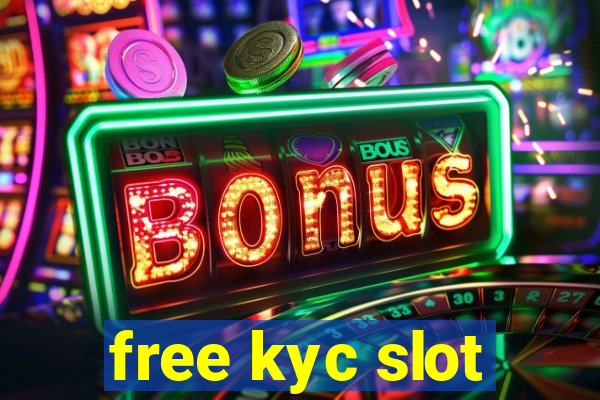 free kyc slot