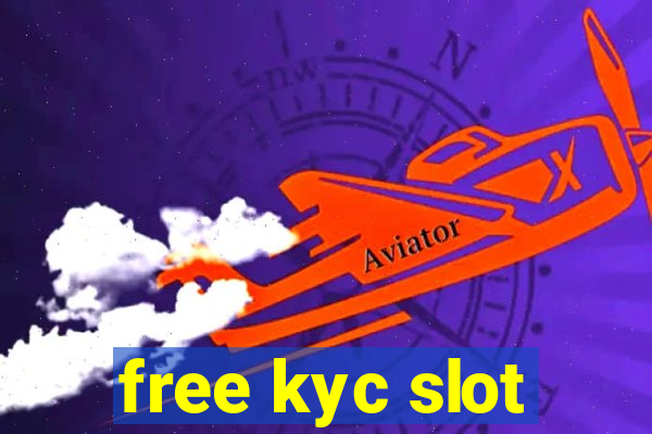 free kyc slot