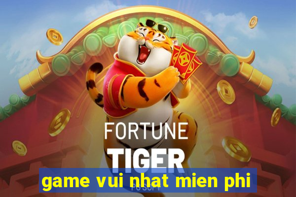 game vui nhat mien phi