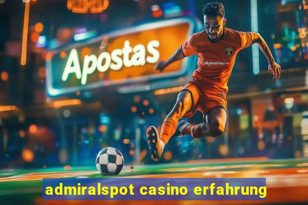 admiralspot casino erfahrung