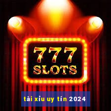 tài xỉu uy tín 2024