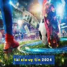 tài xỉu uy tín 2024