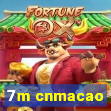 7m cnmacao