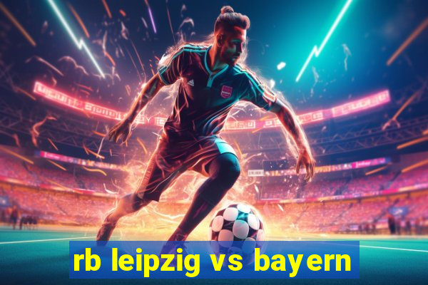 rb leipzig vs bayern