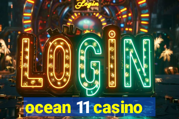 ocean 11 casino