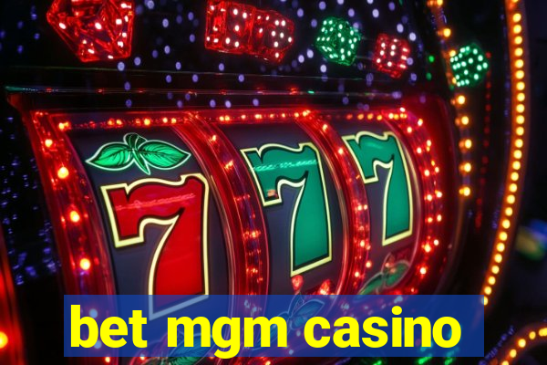 bet mgm casino