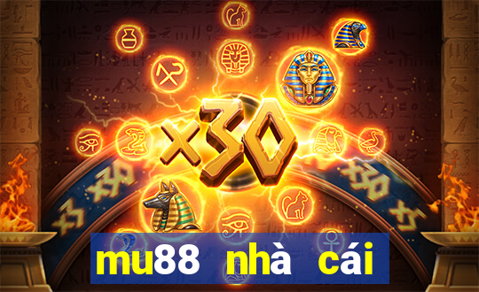 mu88 nhà cái mu88 tặng 158k miễn phí