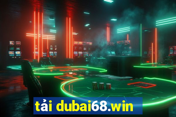 tải dubai68.win