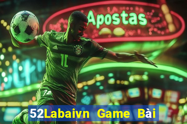 52Labaivn Game Bài Đổi Thưởng