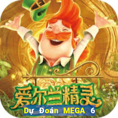 Dự Đoán MEGA 6 45 ngày 18