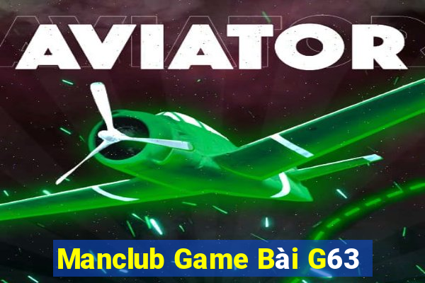 Manclub Game Bài G63