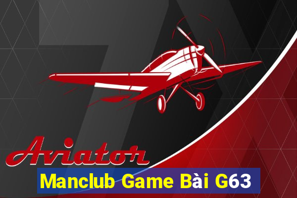 Manclub Game Bài G63