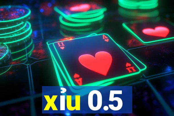 xỉu 0.5