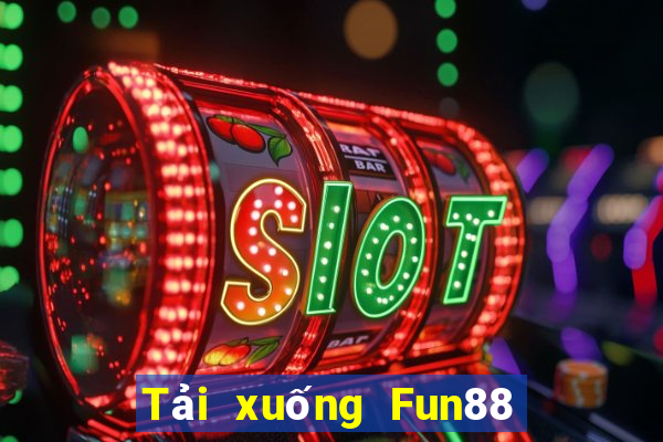 Tải xuống Fun88 188 mặt dưới Bắn cá