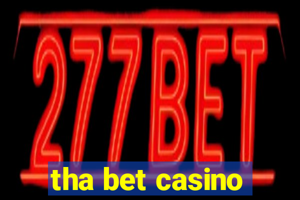 tha bet casino